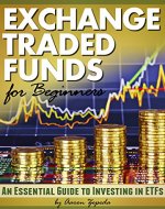 Exchange Traded Funds for Beginners: An Essential Guide to Investing in ETFs - Book Cover