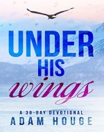 Under His Wings -a 30 day Devotional - Book Cover