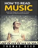 Music Theory Free: How To Read Music - Super Fast Beginner's Guide Of Music and How to Read Musical Notation (Music Theory Free Super Series Book 1) - Book Cover