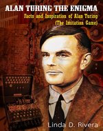 Alan Turing The Enigma: Facts and Inspiration of Alan Turing (The Imitation Game) - Book Cover