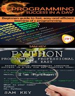 Programming #3: Python Programming Professional Made Easy &  C Programming Success in a Day (C Programming, C++programming, C++ programming language, HTML, ... Python Programming, Python, Java, PHP) - Book Cover