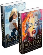 Painting: Box Set: Acrylic Painting and Oil Painting Guide for Beginners - Book Cover