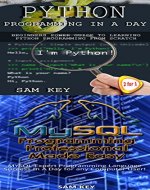 Programming #36:Python Programming In A Day & MYSQL Programming Professional Made Easy (Python Programming, Python Language, Python for beginners, Ruby ... Languages, Android, C Programming, Perl) - Book Cover