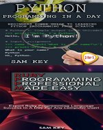 Programming #35:Python Programming In A Day & Ruby Programming Professional Made Easy (Python Programming, Python Language, Python for beginners, Ruby ... Languages, Android, C Programming, Perl) - Book Cover