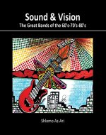 Sound & Vision: The Great Bands Of the 60's-70's-80's - Book Cover