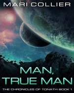 Man, True Man (The Chronicles of Tonath Book 1) - Book Cover