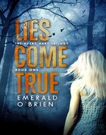 Lies Come True (The Avery Hart Trilogy Book 1) - Book Cover