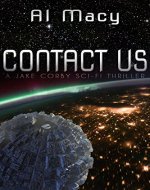 Contact Us: A Jake Corby Sci-Fi Thriller - Book Cover