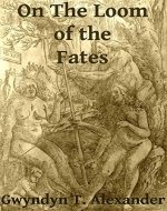 On the Loom of the Fates - Book Cover