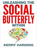 Unleashing the Social Butterfly Within: The Ultimate Guide to Building Connections and Making Friends (Confidence) - Book Cover
