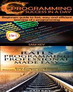Programming #11:C Programming Success in a Day & Rails Programming Professional Made Easy (C Programming, C++programming, C++ programming language, Rails ... Android Programming, Ruby, Rails, PHP, CSS) - Book Cover