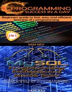 Programming #10: C Programming Success in a Day & MYSQL Programming Professional Made Easy (C Programming, C++programming, C++ programming language, MYSQL, ... Android Programming, Programming) - Book Cover