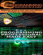 Programming #4:C Programming Success in a Day & C++ Programming Professional Made Easy (C Programming, C++programming, C++ programming language, HTML, ... Python Programming, Python, Java, PHP) - Book Cover