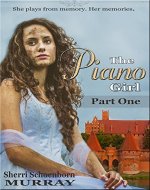 The Piano Girl - Part One (Counterfeit Princess Series) - Book Cover