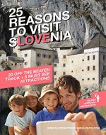 25 Reasons to Visit Slovenia: 20 off the beaten track + 5 must see attractions - Book Cover