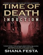 Time of Death Book 1: Induction (A Zombie Novel) - Book Cover