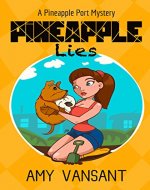 Pineapple Lies: Pineapple Port Romantic Comedy / Mystery: Book One (Pineapple Port Mysteries 1) - Book Cover