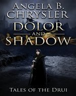 Dolor and Shadow (Tales of the Drui Book 1) - Book Cover