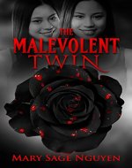 The Malevolent Twin: Pulitzer Prize Entrant for Fiction 2015 - Book Cover