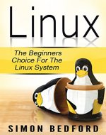 Linux: Learn Linux FAST: Including All Essential Command Lines. The Beginners Choice for the Linux System (Linux, Linux For Beginners) - Book Cover