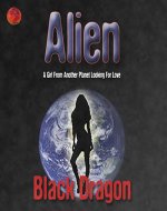 Alien: A Girl From Another Planet Looking For Love - Book Cover