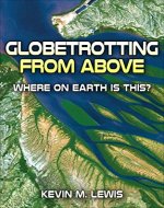 Globetrotting from Above: Where on Earth Is This? - Book Cover