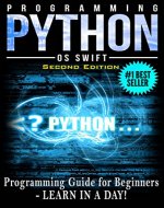 PYTHON: Python Programming: Programming Guide For Beginners: LEARN IN A DAY! (Python Programming, Javascript, App Design, PHP, SQL, Python) - Book Cover