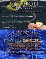 Programming #48:Python Programming Professional Made Easy & MYSQL Programming Professional Made Easy (Python Programming, Python Language, Python for beginners, ... Languages, MYSQL, MYSQL Programming) - Book Cover