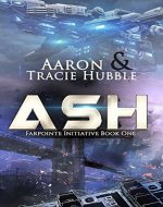 Ash: Farpointe Initiative Book One - Book Cover