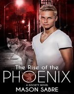 The Rise of the Phoenix (Society Book 1) - Book Cover
