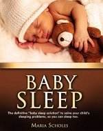Baby Sleep: The definitive 