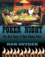 Poker Night: The Real Story of Dogs Playing Poker - Book Cover
