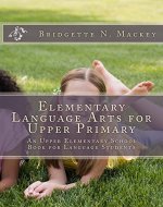 Elementary Language Arts for Upper Primary (Elementary Education Book 1) - Book Cover