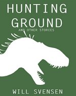 Hunting Ground: And Other Stories (Gondolend Book 1) - Book Cover