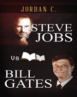Steve Jobs VS Bill Gates: Men of Visions and Innovations (VS HEROES) - Book Cover