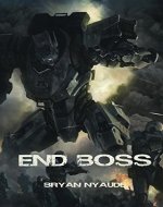 End Boss: Annihilation (Berserk Warfare Book 2) - Book Cover