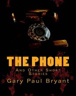 The Phone: And Other Short Stories - Book Cover