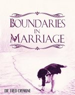 Boundaries: Boundaries in Marriage - Take Control of Your Life and Learn to Set Boundaries in Your Marriage (My Life Belongs to Me Book 2) - Book Cover