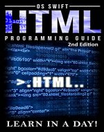 Programming: HTML: Programming Guide: Computer Programming:  LEARN IN A DAY! (PHP, Java, Web Design, Computer Programming, SQL, HTML, PHP) - Book Cover