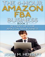 The 4-hour Amazon FBA Business 2: Setting Up Your Amazon FBA Business (Amazon FBA Mastering) - Book Cover