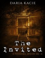 The Invited: A Paranormal Mystery, Vol. II (The Damned Book 2) - Book Cover