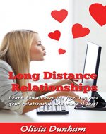 Long Distance Relationships: Learn how to keep the fire! Improve your relationship and make it last! - Book Cover