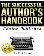 The Successful Author's Handbook: Getting Published (The Successful Author - Book 2) - Book Cover
