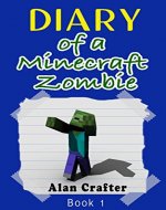 Minecraft: Diary of a Minecraft Zombie