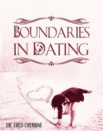 Boundaries: Boundaries in Dating - Take Control of Your Life and Learn to Set Boundaries in Your Love Life (My Life Belongs to Me Book 4) - Book Cover