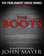 The Boots: The third prequel in The Parliament House Books series - Book Cover