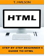 HTML: Step by Step Beginners Guide to HTML (Learn Web Design) - Book Cover