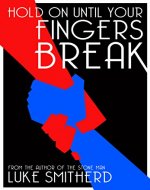 Hold On Until Your Fingers Break - A Mysterious Science Fiction Tale (Tales of the Unusual) - Book Cover
