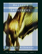 Whisper Gatherers: Book 1 (Prequel) in The Song of Forgetfulness - Action Adventure Dystopian, Sci-fi series - Book Cover