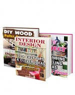 DIY Projects BOX SET 3 IN 1: 60 Easy Tips & Clever Ideas For Your Home: (DIY projects, DIY household hacks, DIY projects for your home, Simple house hacks, DIY decoration and design) - Book Cover